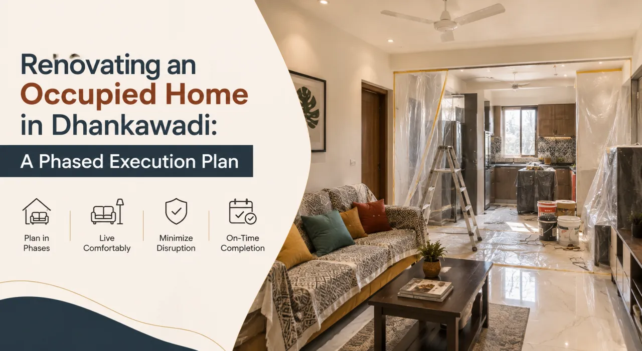 Renovating an Occupied Home in Dhankawadi: A Phased Execution Plan