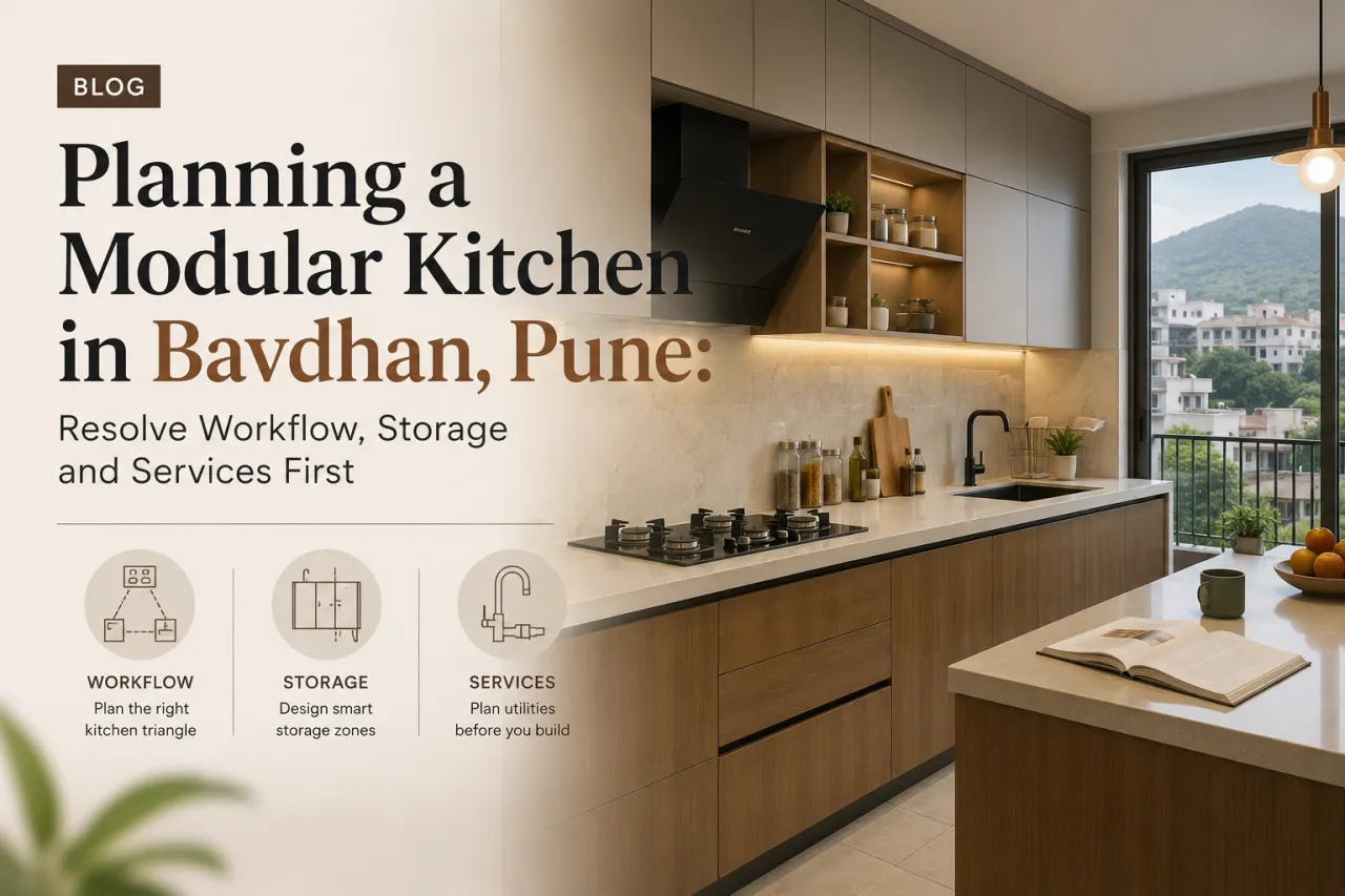 Planning a Modular Kitchen in Bavdhan, Pune: Resolve Workflow, Storage and Services First
