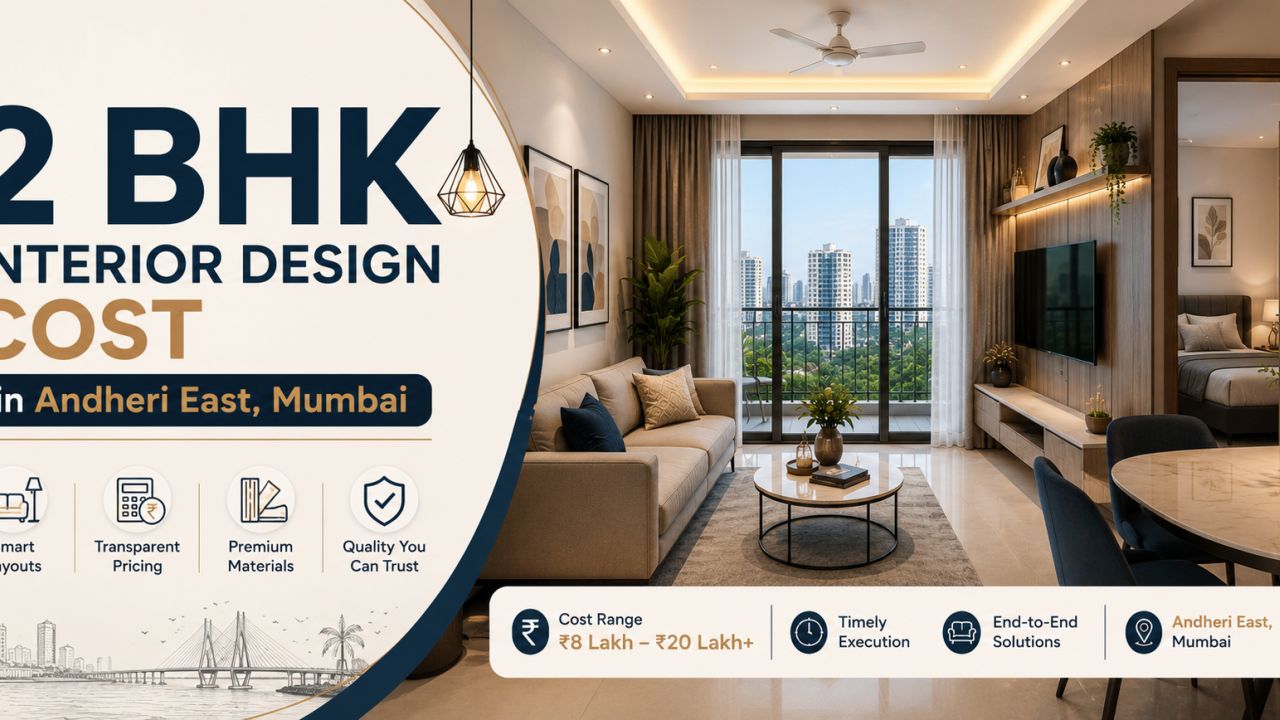 2 BHK Interior Design Cost in Andheri East, Mumbai