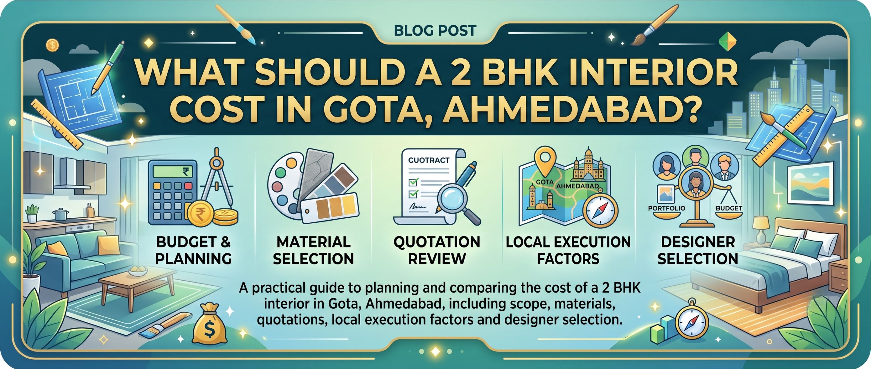 What Should a 2 BHK Interior Cost in Gota, Ahmedabad?
