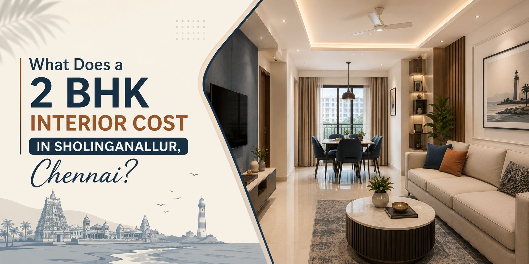 What Does a 2 BHK Interior Cost in Sholinganallur, Chennai?